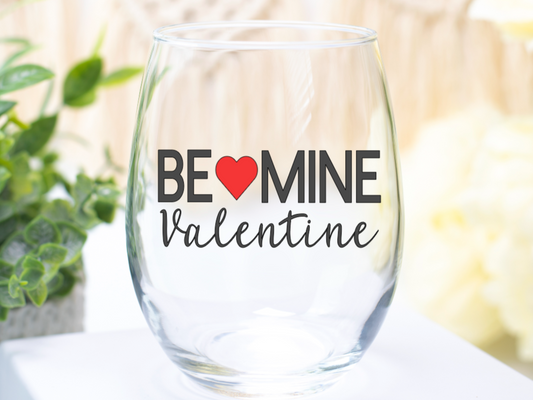 Be Mine Valentine Wine Glass