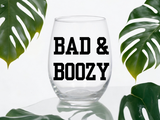 Bad & Boozy Wine Glass