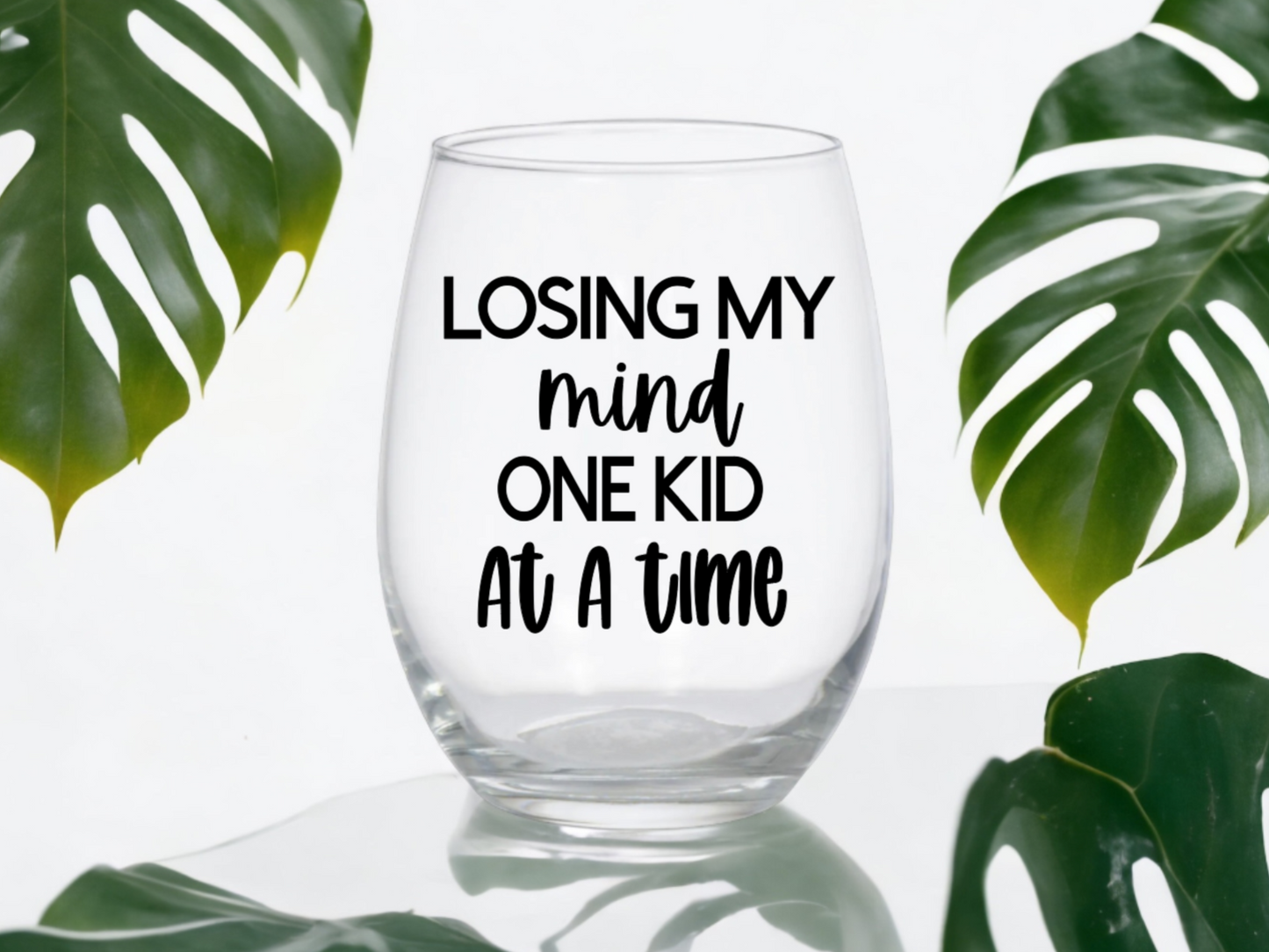 Losing My Mind One Kid At A Time Wine Glass