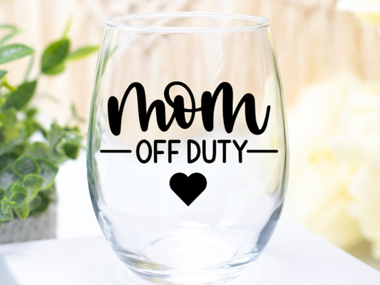 Mom Off Duty Wine Glass
