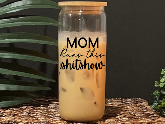 Mom Runs This Shit Show Glass Drinking Cup with Lid & Straw