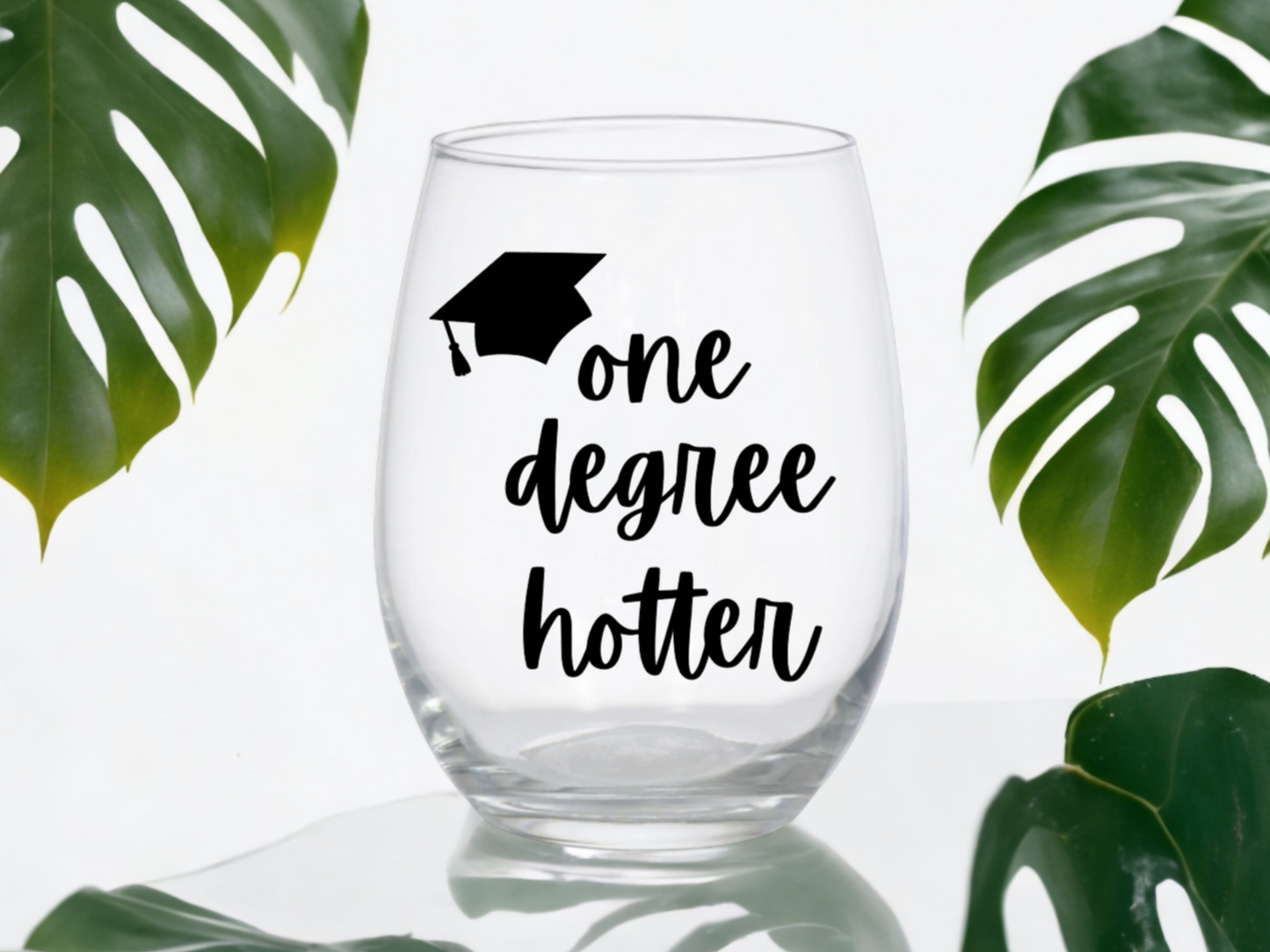 One Degree Hotter Wine Glass