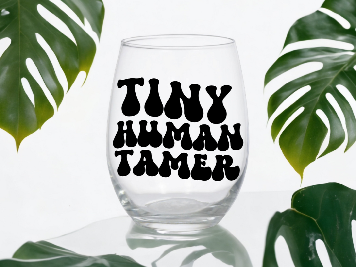 Tiny Human Tamer Wine Glass